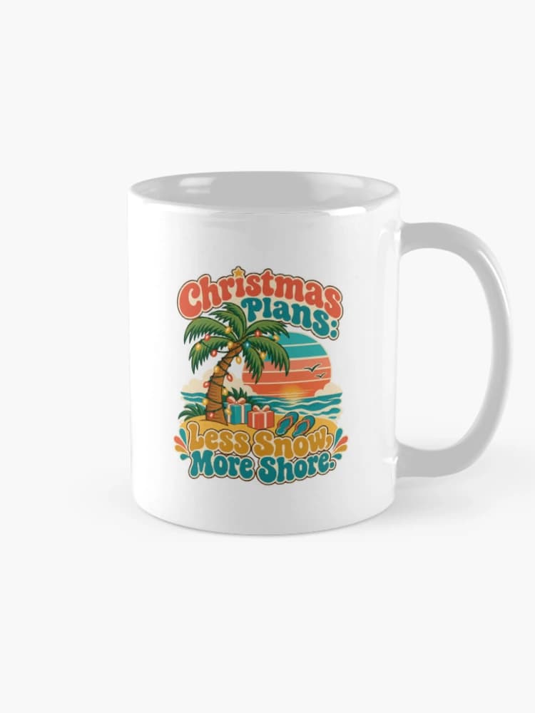 Christmas Plans Less Snow More Shore Tropical Beach Travel Humor on a Mug
