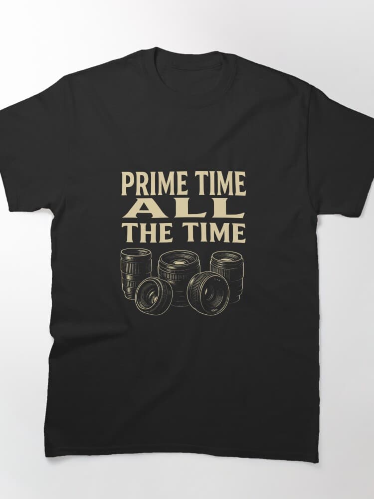 Prime Time All the Time Photography Tee