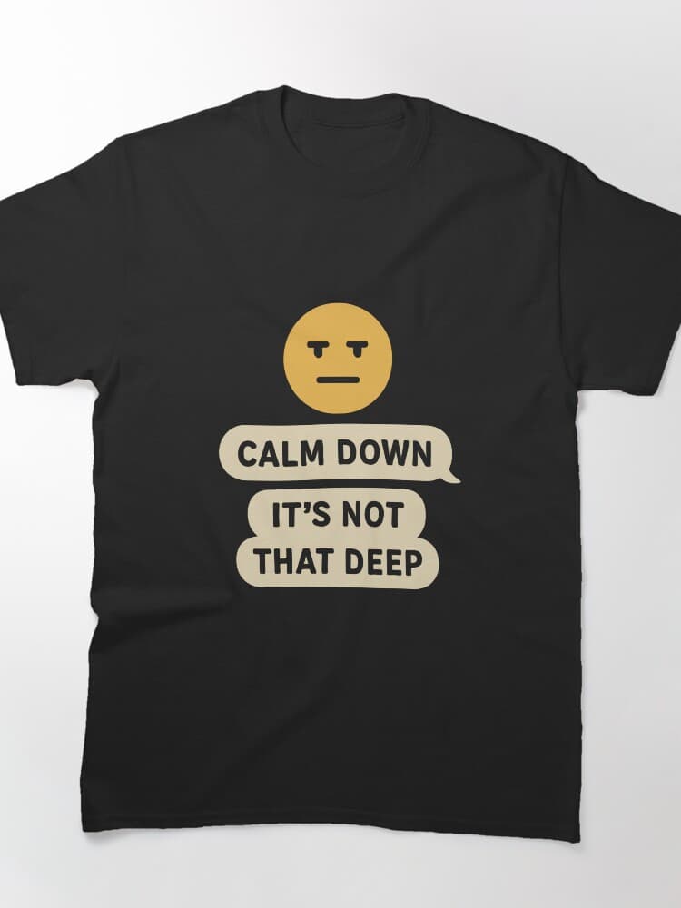 Humorous Calm Down Graphic Tee for Stress Relief Enthusiasts