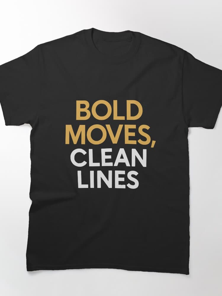 Bold Moves Clean Lines Tee