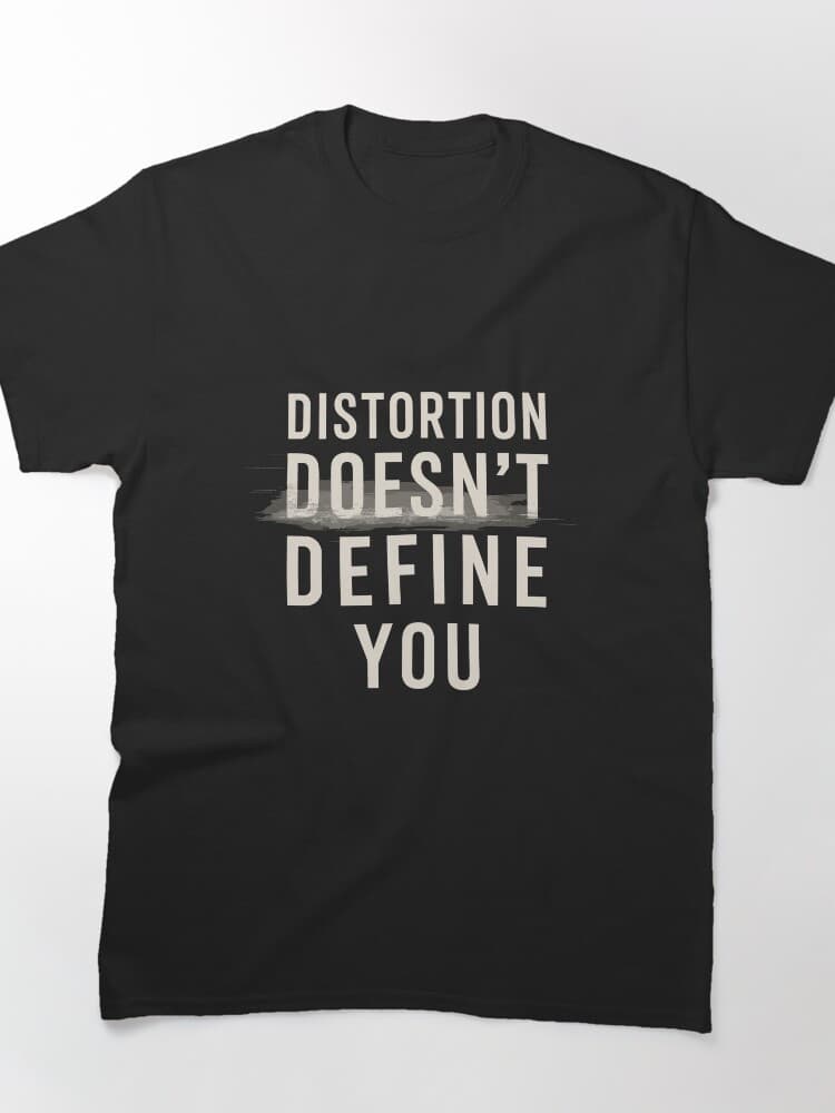 Inspiring Distortion Doesn't Define You Graphic Tee for Self-Confidence