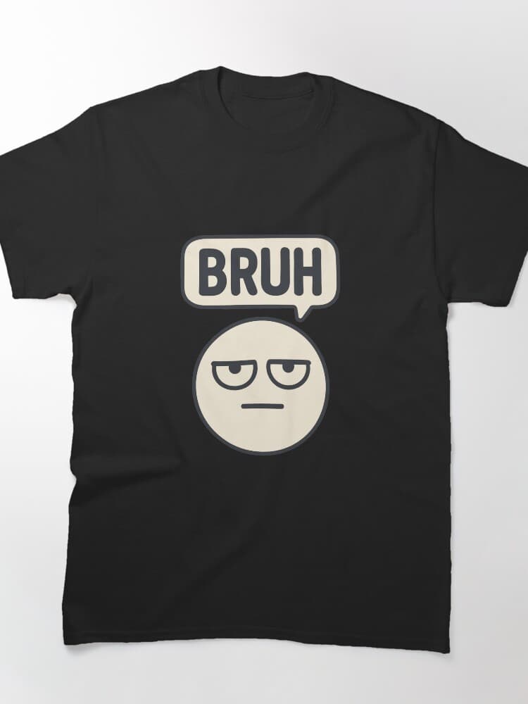 Humorous Bruh Emoji Graphic Print Unisex