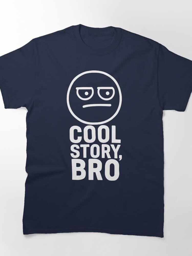 Cool Story Bro