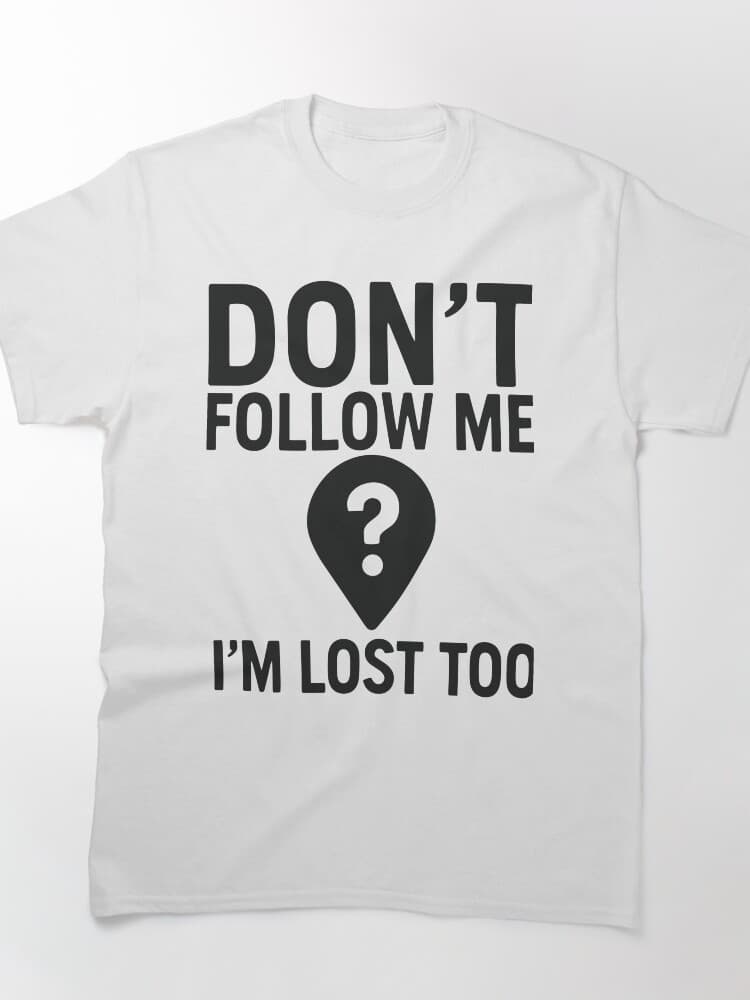 Humorous Lost Navigation Graphic for Adventurous Souls