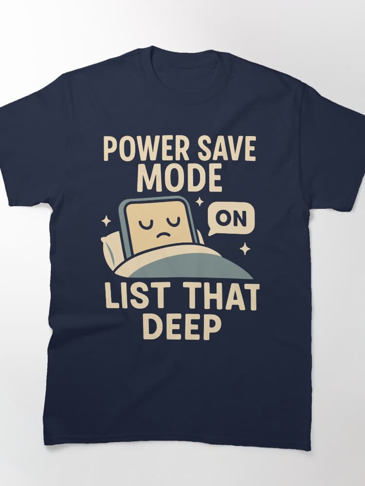 Power Save Mode On Sleep Graphic Tee for Chill Days
