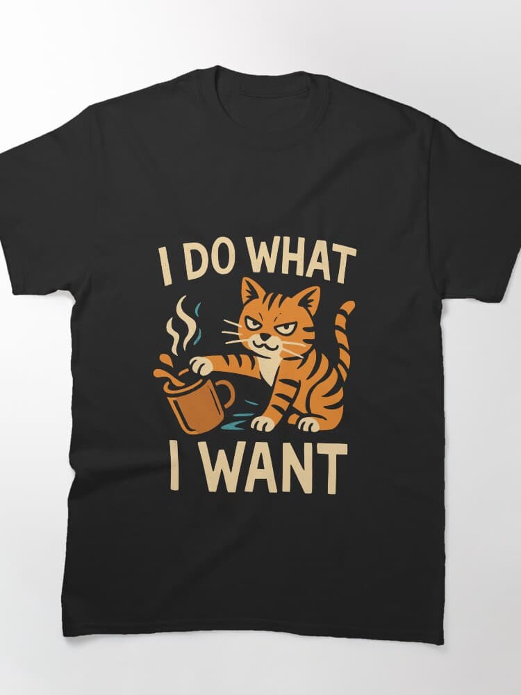 I Do What I Want: Coffee Loving Cat