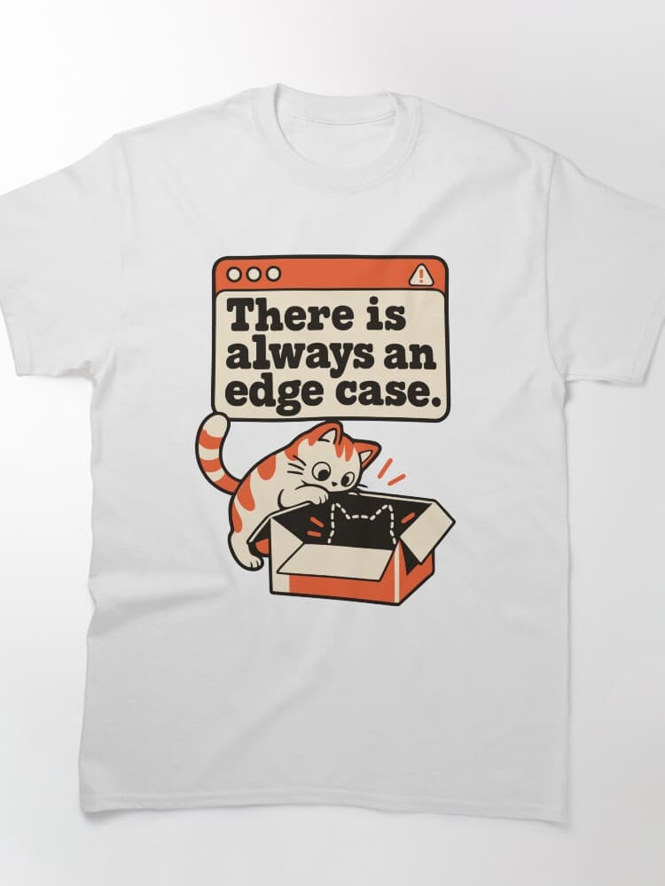 There Is Always an Edge Case Cat T-Shirt