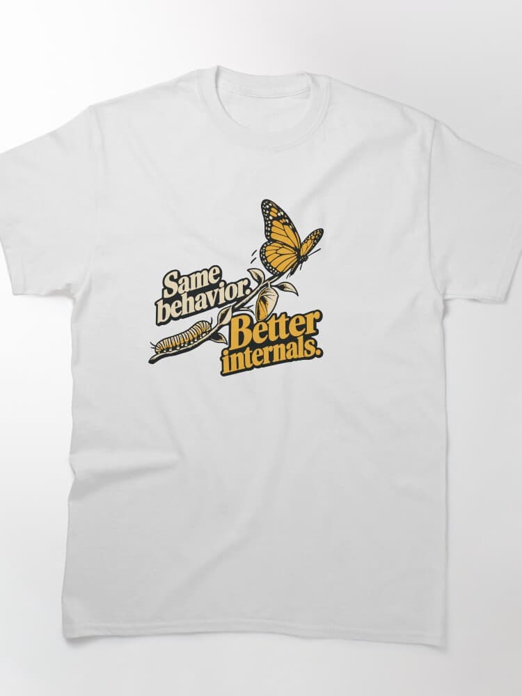 Same Behavior Better Internals Refactoring T-Shirt