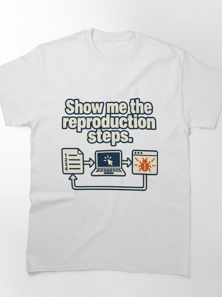 Show Me the Reproduction Steps Bug Testing Graphic