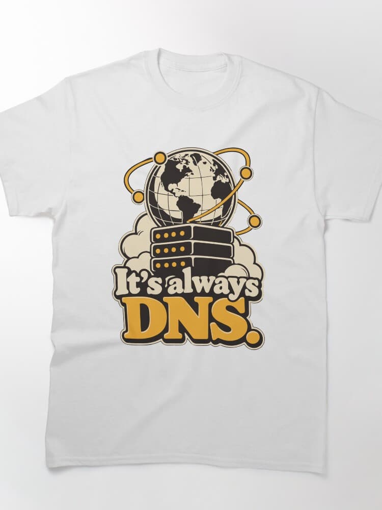 It's Always DNS Network Admin Graphic