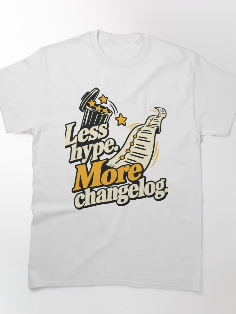 Less Hype, More Changelog Graphic