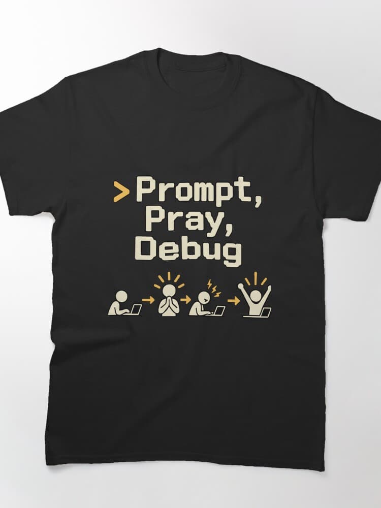 Prompt, Pray, Debug Terminal Humor