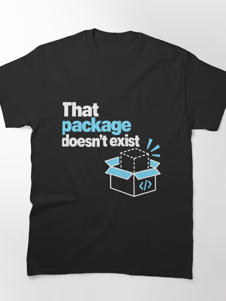 That Package Doesn't Exist Developer Humor Graphic – Everyday Dev Humor design