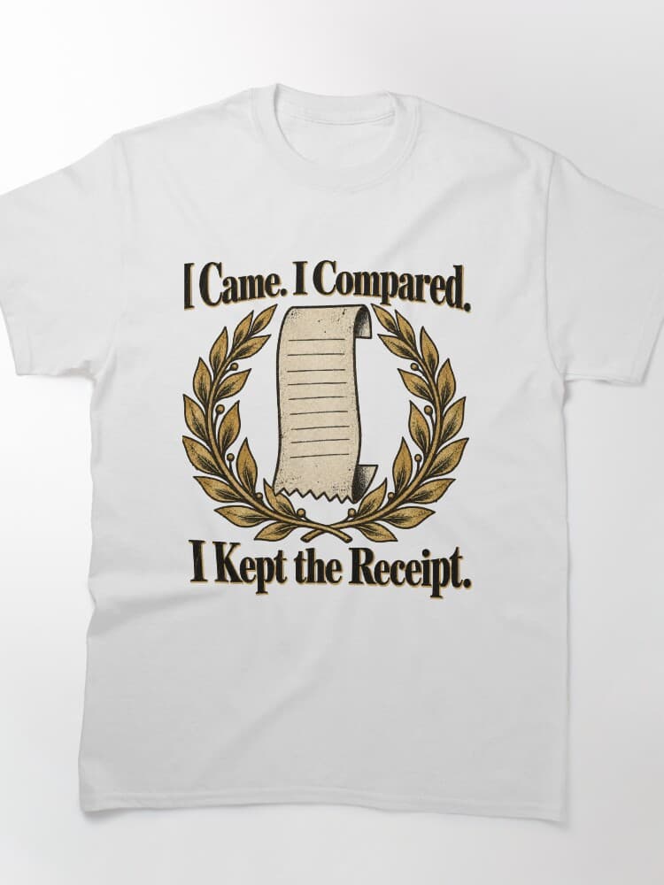 I Came I Compared I Kept the Receipt Black Friday Shopping Humor design