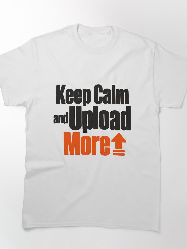 Keep Calm and Upload More Bold Orange Typography Tech Humor design
