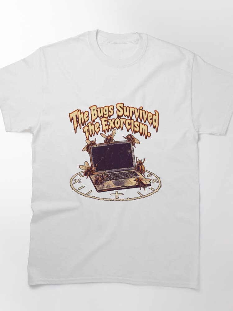 The Bugs Survived the Exorcism Programmer Halloween Humor design