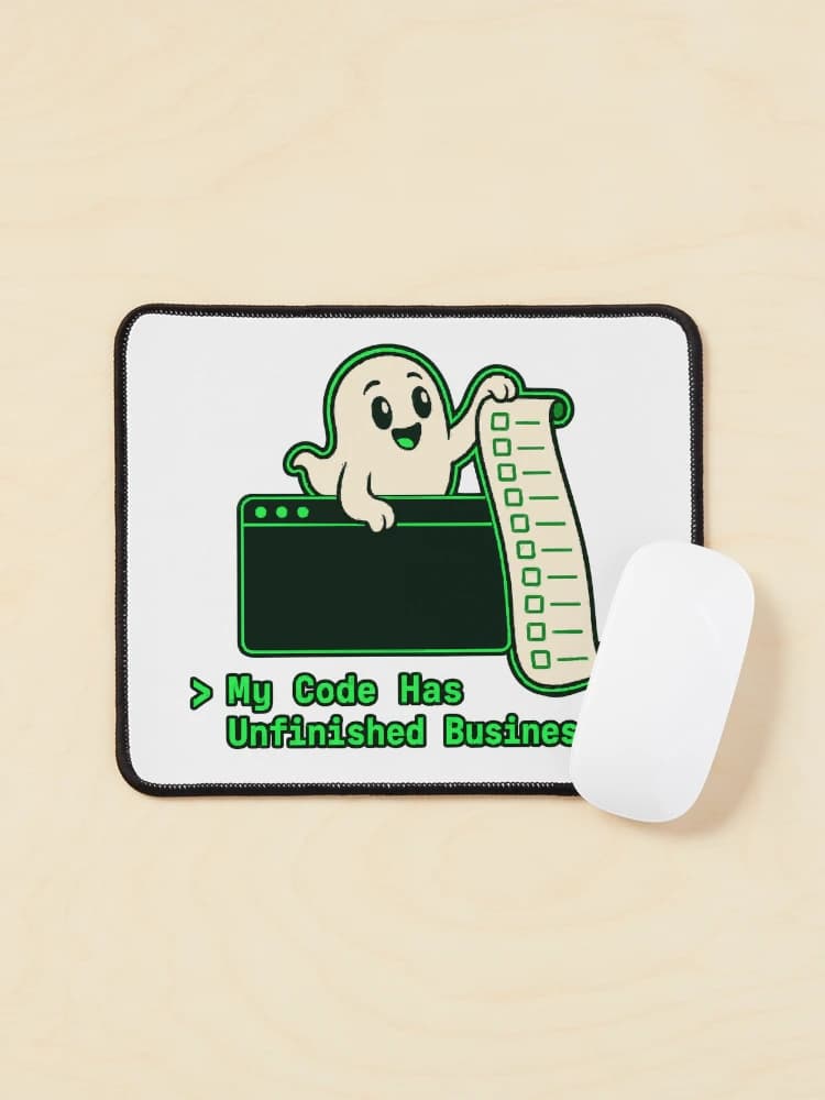 My Code Has Unfinished Business Ghost Programmer Halloween on a Mouse pad