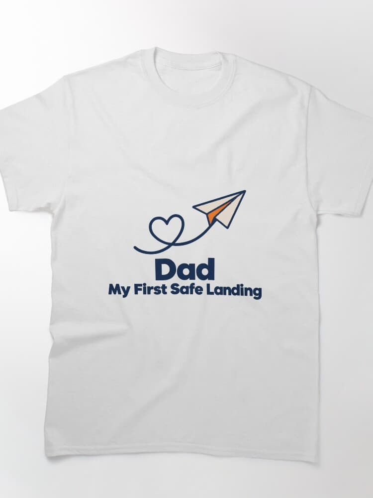 Dad. My First Safe Landing. Father's Day Love – Family and Friends design