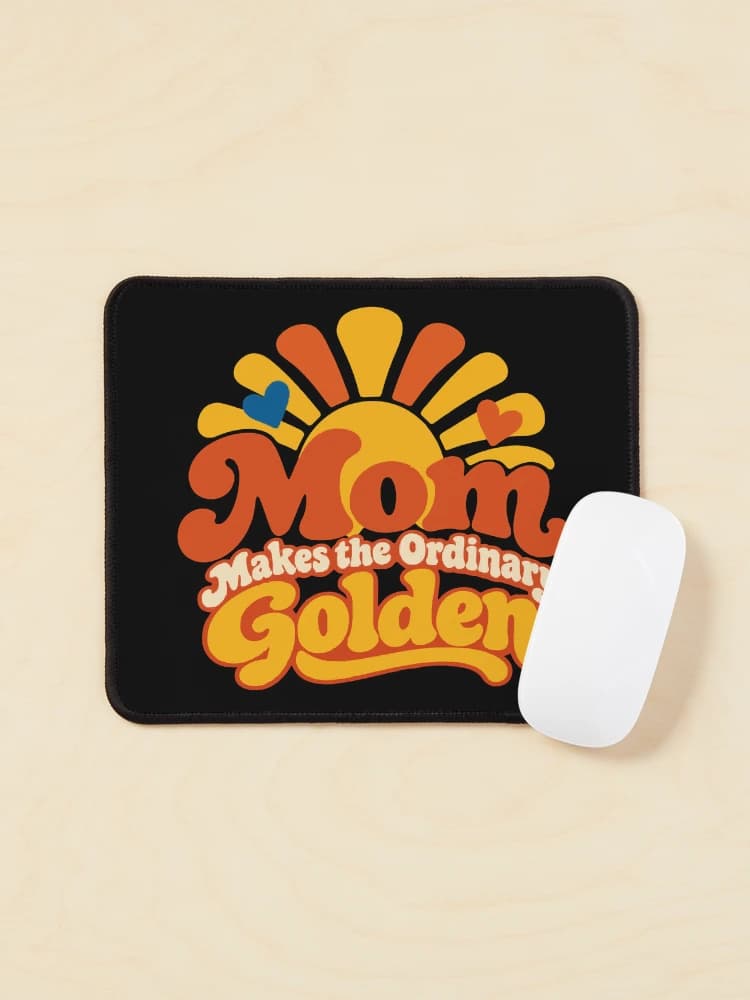 Mom Makes the Ordinary Golden Mother's Day Sunshine on a Mouse pad