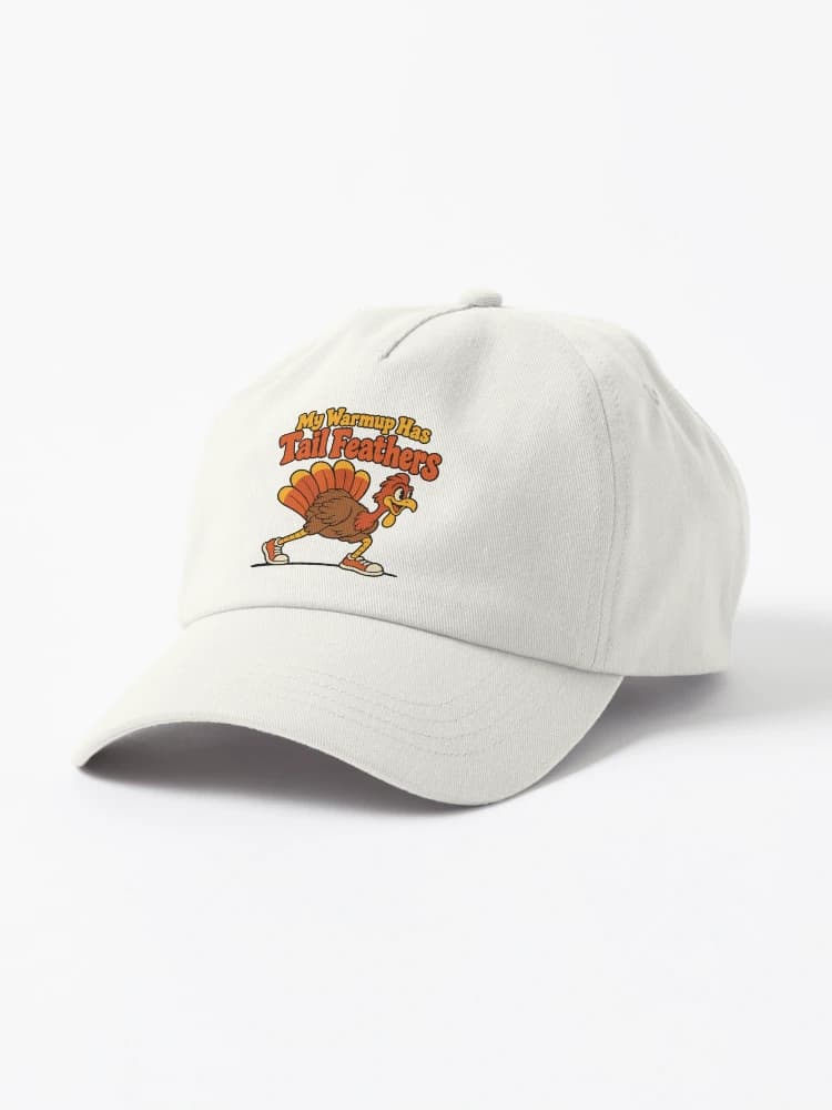 My Warmup Has Tail Feathers Funny Turkey Run Mascot on a Hat