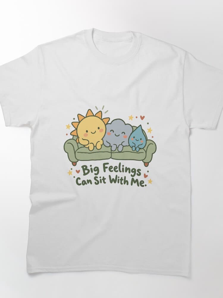 Big Feelings Can Sit With Me Cute Mental Health Doodle design