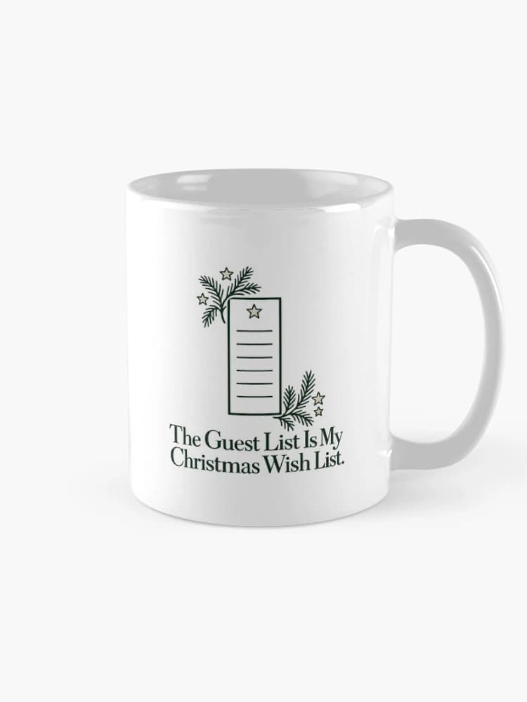 The Guest List Is My Christmas Wish List Hostess Holiday Humor on a Mug