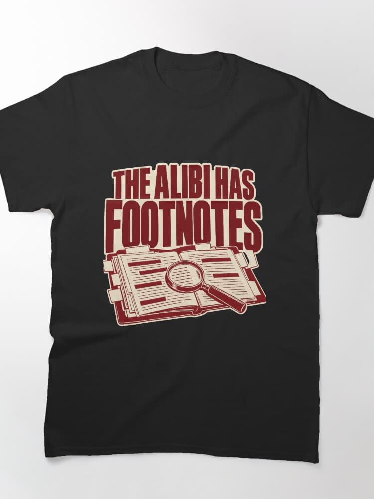 The Alibi Has Footnotes True Crime Detective Humor – Holidays and Festivals design