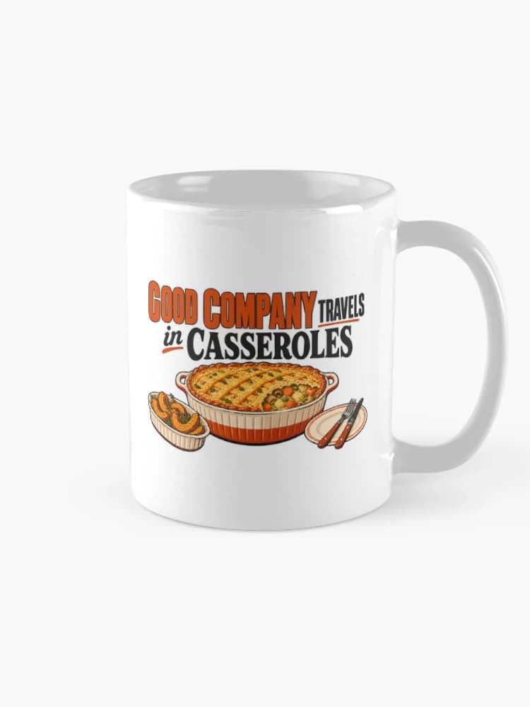 Good Company Travels in Casseroles Friendsgiving Potluck Humor on a Mug
