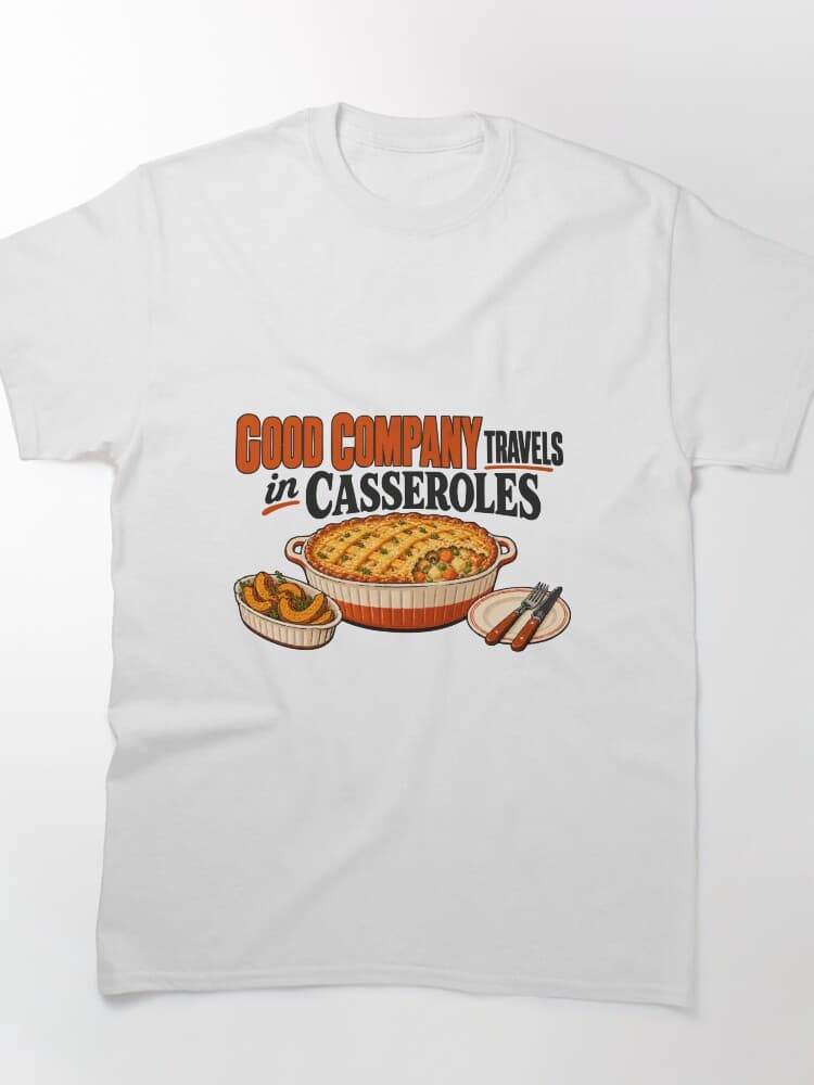 Good Company Travels in Casseroles Friendsgiving Potluck Humor – Family and Friends design