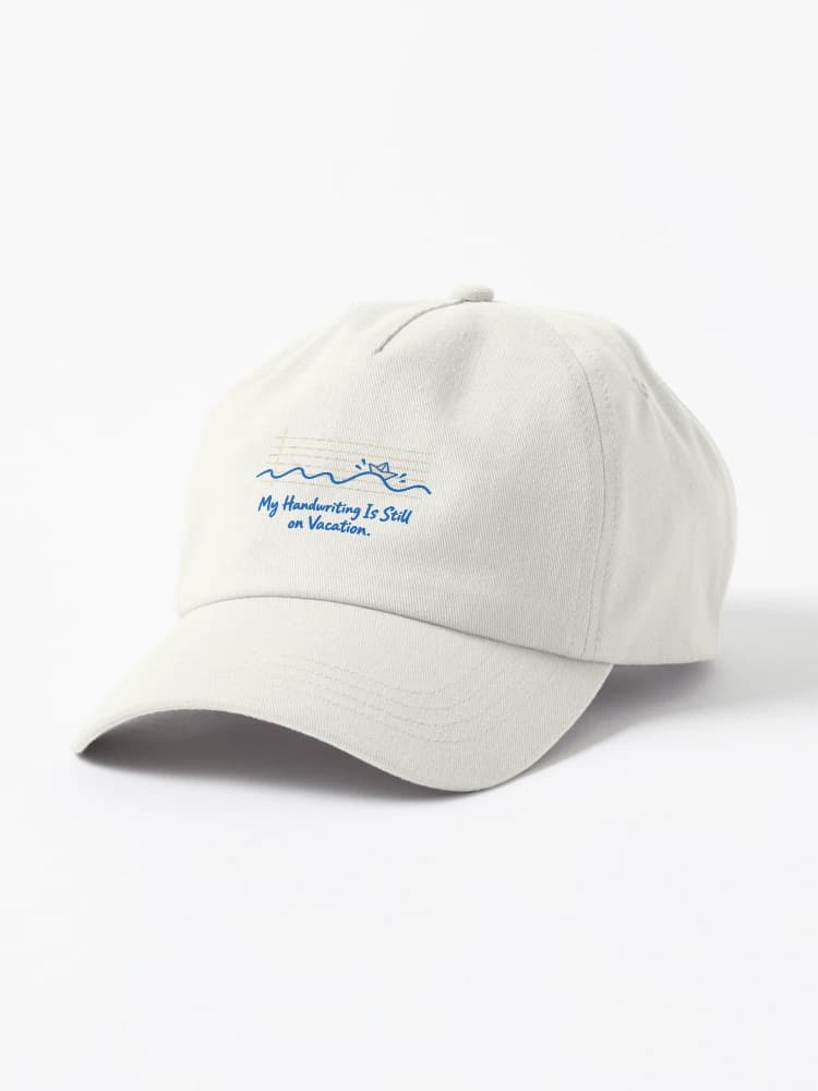 My Handwriting Is Still on Vacation Back to School Teacher Humor on a Hat