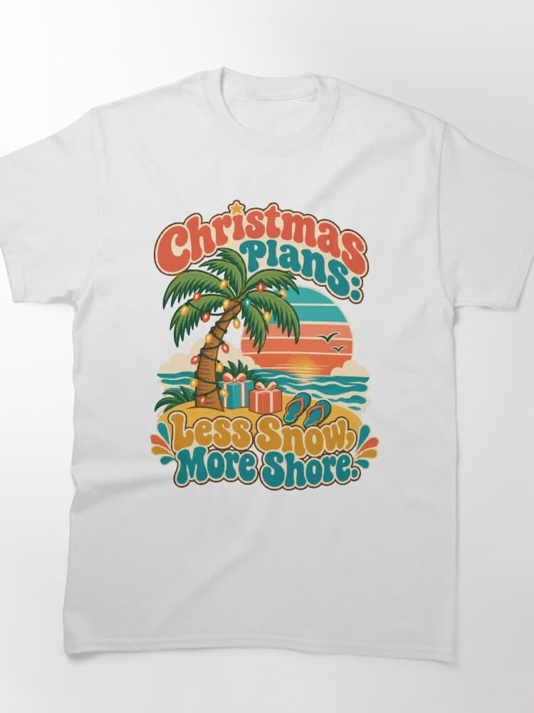 Christmas Plans Less Snow More Shore Tropical Beach Travel Humor – Travel and Trips design
