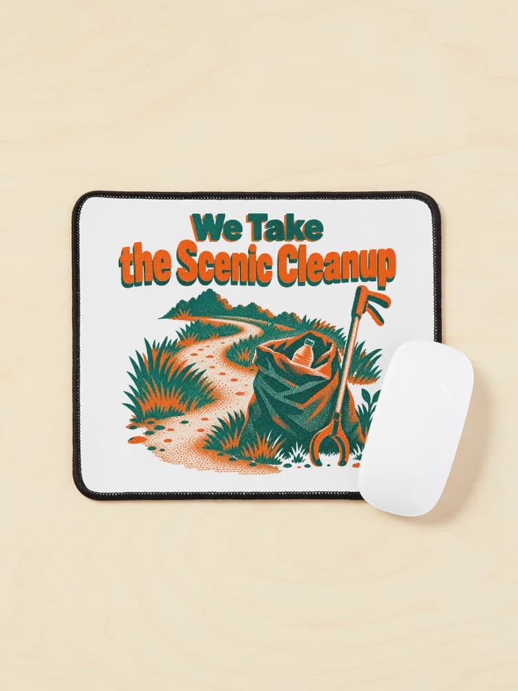 We Take the Scenic Cleanup Community Litter Picking on a Mouse pad