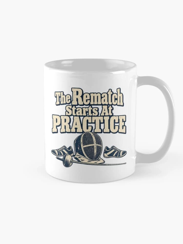 The Rematch Starts At Practice Foil Fencing Vintage on a Mug