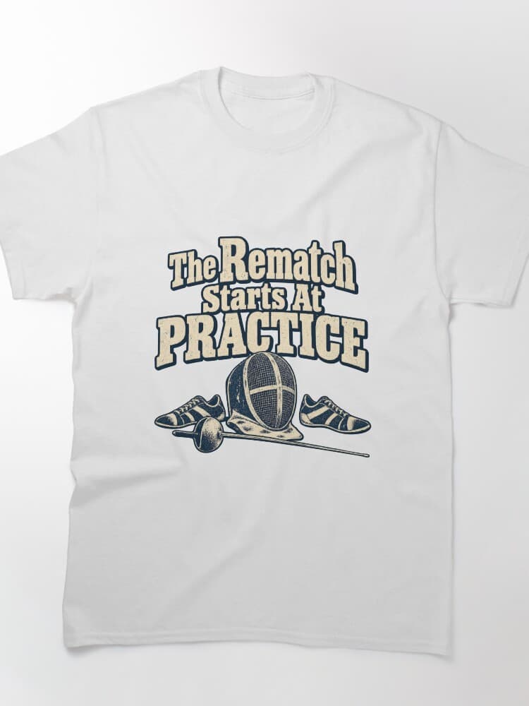 The Rematch Starts At Practice Foil Fencing Vintage – Hobby Clubs design